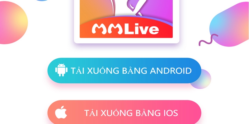 Tải App Mmlive - Hướng Dẫn Hội Viên Cài Đặt Nhanh Chóng 7 Tải app MMlive